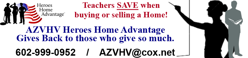 Teachers Discount when buying or selling a home - AZVHV Heroes Home Advantage - Bill Salvatore, Realty Executives East Valley - 602-999-0952