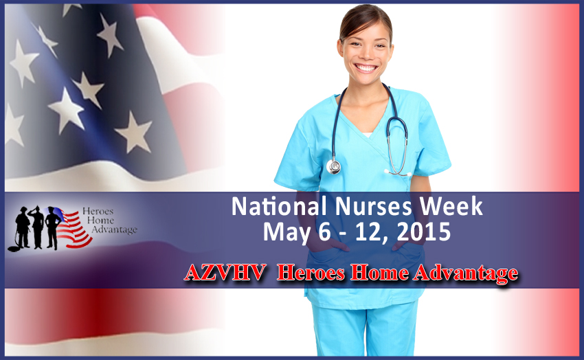 Natonal Nurses Week, May 6-12, 2015 - Honoring Nurses - Bill Salvatore, Realty Executives East Valley - 602-999-0952