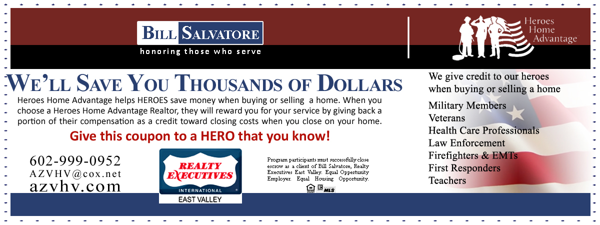 Heroes Home Advantage - Giving Back to Heroes Every Day - Bill Salvatore, Realty Executives East Valley - 602-999-0952